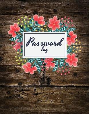 Password Log: Internet Password Organizer - Large Print For Protecr and Organize Your Username and Password 8.5x11: Password Journal