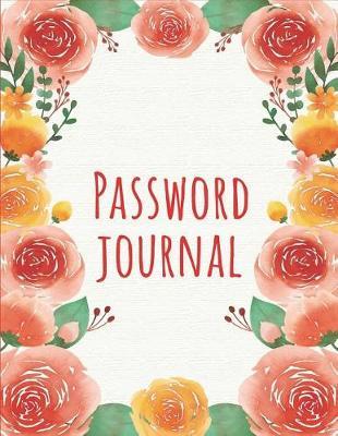 Password Journal: An Internet Password Book (Large Print) Over 300 Username and Password - Password Book and Vault: Password Book