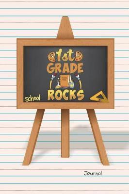 1st Grade Rocks School Journal: First Grade Art Sketch Book Journal, Notebook 100 Blank Numbered Pages (6  X 9 ) Creative Artist Drawing Book