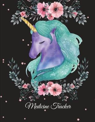 Medicine Tracker: Sleepy Unicorn, Daily Medicine Record Tracker 120 Pages Large Print 8.5  x 11  Health Medicine Reminder Log, Treatment History