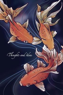 Thoughts and Ideas: 6x9 College Ruled Notebook, Inspirational Ruled Paper Composition Book - Unique Inspirational Appreciation Gift, Quote Book, Diary Gift Present for Friend, Family, Teacher, Retirement, Birthday, Christmas or Gratitude Gift