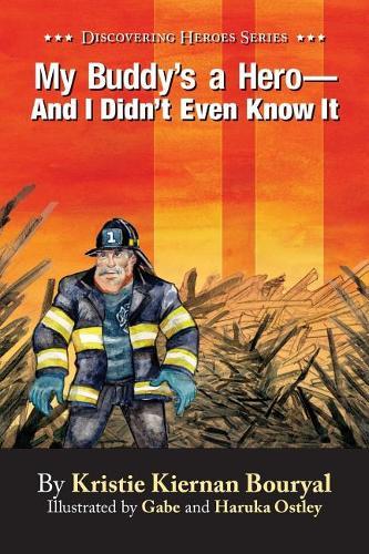 My Buddy's a Hero - And I Didn't Even Know It