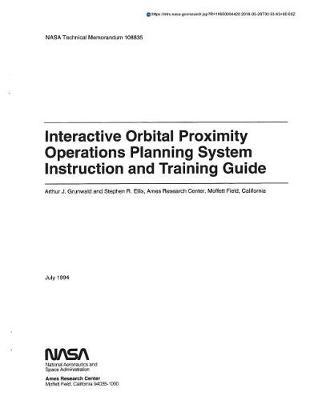 Interactive Orbital Proximity Operations Planning System Instruction and Training Guide