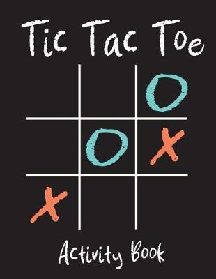 Tic Tac Toe Activity Book: Road Trip Activities for Kids