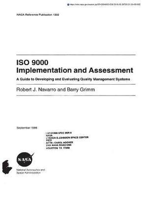 Is0 9000 Implementation and Assessment: A Guide to Developing and Evaluating Quality Management Systems