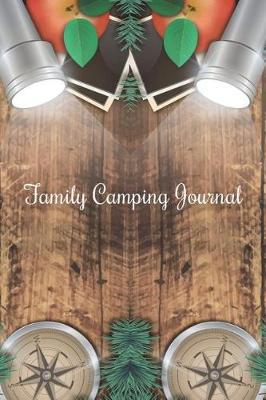 Family Camping Journal: Perfect Camping Gift for Campers, RV Camping Journal, 100 Pages with Prompts for Writing (for Kids and Adults) (Volume 1)