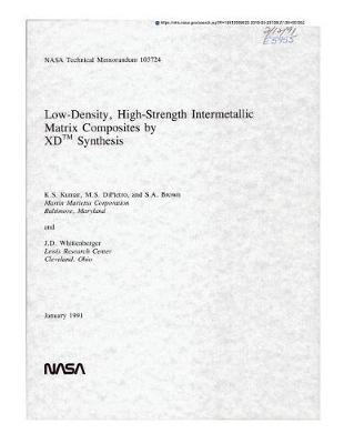 Low-Density, High-Strength Intermetallic Matrix Composites by XD (Trademark) Synthesis