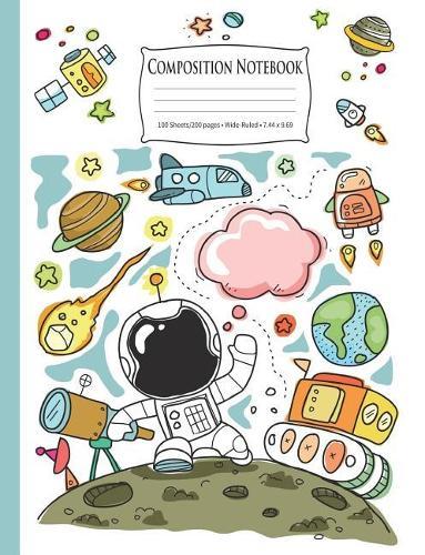 Composition Notebook: Astronaut Moonwalk, Wide-Ruled, 200 Pages Notebook