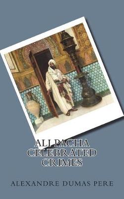 Ali Pacha Celebrated Crimes