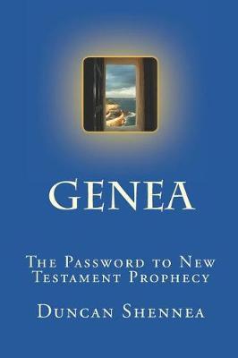 Genea: The Password to New Testament Prophecy