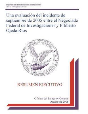 Una Evaluaci n del Incidente de Septiembre de 2005 Entre El Negociado Federal de Investigaciones y Filiberto Ojeda R os: Resumen Ejecutivo