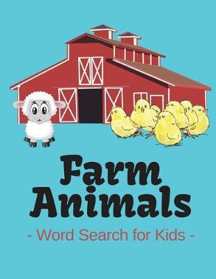Word Search for Kids: Farm Animals, Word Search, Activity Book, Games, for Kids Ages 6-9