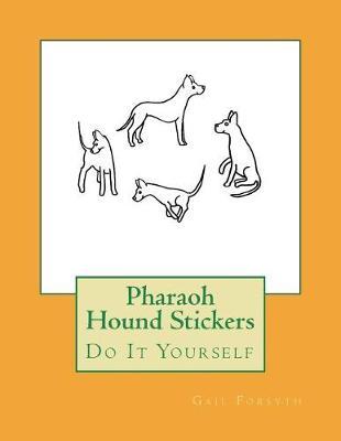 Pharaoh Hound Stickers: Do It Yourself
