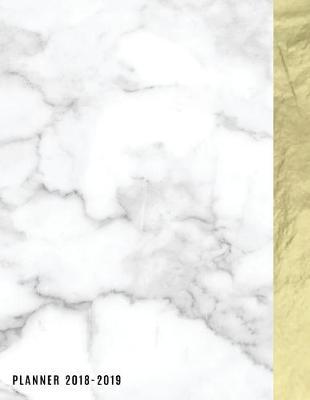 Planner 2018-2019: Marble + Gold 18-Month Planner -- July 2018 - Dec 2019 Weekly View -- To-Do Lists, Inspirational Quotes + Much More