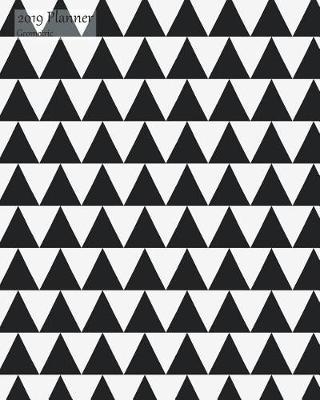 2019 Planner Geometric: Weekly 2019 Calendar Organizer Appointment Book, Massive Triangles Cover, Monday to Sunday Schedule View, 8x10