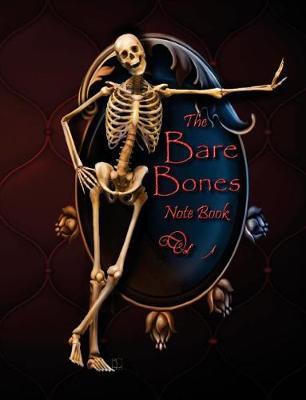 Bare Bones Note Book: Bones and Skulls and College Rulled Lines for Notes or Journaling