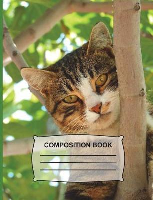 Cat in the Tree Composition Book: Wide Ruled Paper 108 Pages Book (7.44 x 9.69) Funny Cat Notebook, Journal for girls, kids, school, students, teachers, Home & Office