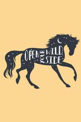 Open Your Wild Side Journal: Horses Bullet Notebook - Journal Composition Book Small Dot Grid Paper for Drawing Writing Journaling Notes & Lettering - Small (6 X 9) Matte Softcover