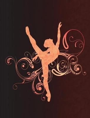 Arabesque Ballet Swirls - Notebook for Dancers: Wide Ruled Composition Book - 7.44' X 9.69 - 140 Pages