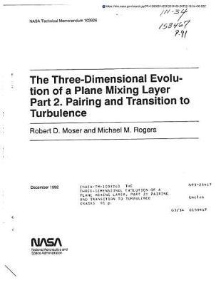 The Three-Dimensional Evolution of a Plane Mixing Layer. Part 2: Pairing and Transition to Turbulence