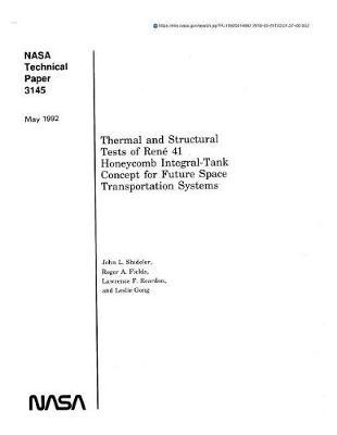 Thermal and Structural Tests of Rene 41 Honeycomb Integral-Tank Concept for Future Space Transportation Systems
