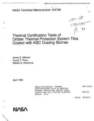 Thermal Certification Tests of Orbiter Thermal Protection System Tiles Coated with Ksc Coating Slurries