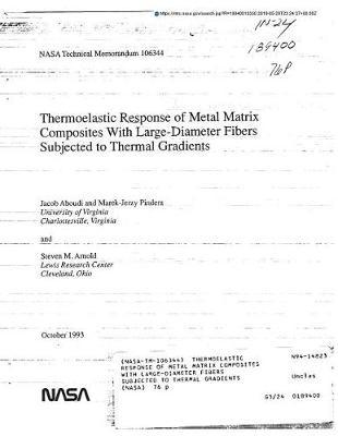 Thermoelastic Response of Metal Matrix Composites with Large-Diameter Fibers Subjected to Thermal Gradients