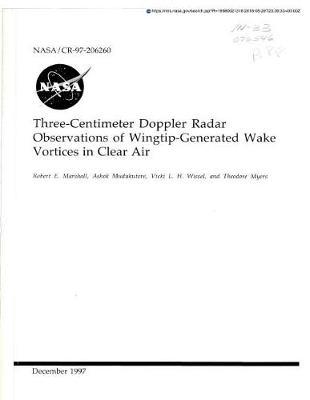 Three-Centimeter Doppler Radar Observations of Wingtip-Generated Wake Vortices in Clear Air