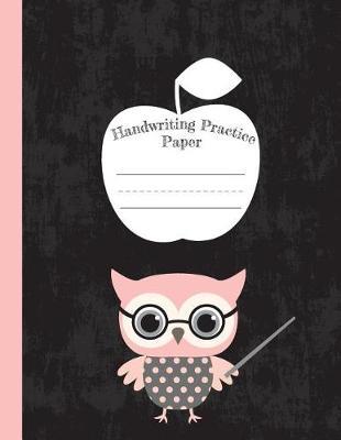 Handwriting Practice Paper: Blank Lined Paper Notebook with Cute Pink Owl, Extra Large Composition Book for Kids from Kindergarten to 3rd Grade, 8,5x11 inches 50 Sheets/100 Pages, Dotted Midline