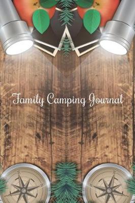 Family Camping Journal: Perfect Camping Gift for Campers, RV Camping Journal, 100 Pages with Prompts for Writing (for Kids and Adults) (Volume 1)