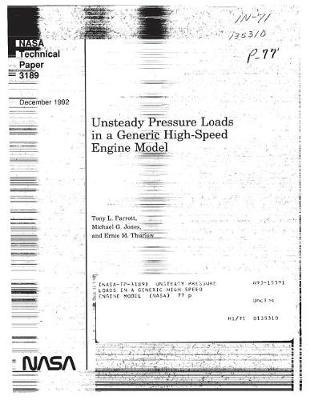 Unsteady Pressure Loads in a Generic High Speed Engine Model