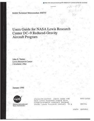 Users Guide for NASA Lewis Research Center DC-9 Reduced-Gravity Aircraft Program