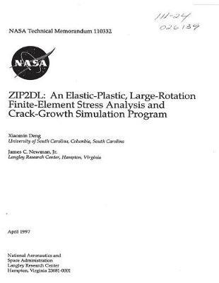 Zip2dl: An Elastic-Plastic, Large-Rotation Finite-Element Stress Analysis and Crack-Growth Simulation Program