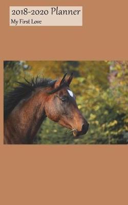 2018-2020 Planner My First Love: 3 Year 2018-20 Monthly Calendar Organizer Appointment Book, Thoroughbred Cover, Three Years 36 Months, 5x8, with Yearly and Address Pages