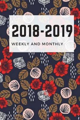 2018-2019 Weekly and Monthly: Academic Planner July 2018 Through June 2019 Calendar Schedule Organizer with Inspirational Quotes