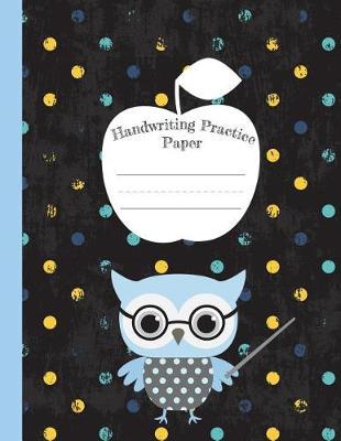 Handwriting Practice Paper: Cute Blue Owl Blank Lined Composition Notebook - Primary Ruled with Dotted Mid Line, Extra Large 8,5x11 Inches, 50 Sheets/100 Pages ( Letter Size ) for Grades K-2