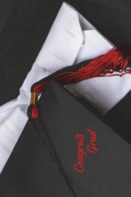 Congrats Grad: 6x9 Blank Graduation Notebook Journal for Grad Party Visitors Best Wishes Guest Book Comments for Newly Graduated or about to Graduate from Family, Friends, Co-Workers, Boss, Teachers, Relatives and More
