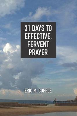 31 Days to Effective, Fervent Prayer