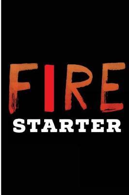 Fire Starter: Blank Lined Journal - Journals for Camping