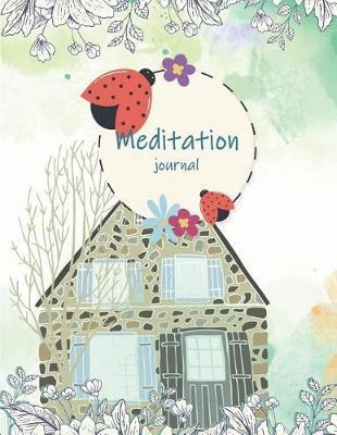 Meditation journal: Mindfulness Daily Planner, Meditation Journals To Write In, Daily Mindfulness Planner For Manage Anxiety, Worry And Stress 120 pages Large Print 8.5  x 11
