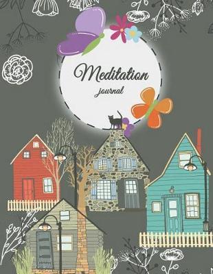 Meditation Journal: Mindfulness Daily Planner, Meditation Journals to Write In, Daily Mindfulness Planner for Manage Anxiety, Worry and Stress 120 Pages Large Print 8.5 X 11