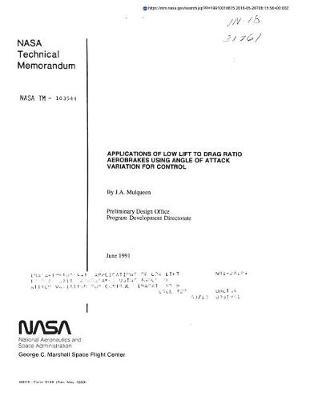 Applications of Low Lift to Drag Ratio Aerobrakes Using Angle of Attack Variation for Control