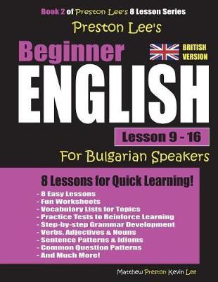 Preston Lee's Beginner English Lesson 9 - 16 for Bulgarian Speakers (British)