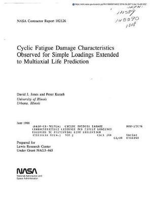 Cyclic Fatigue Damage Characteristics Observed for Simple Loadings Extended to Multiaxial Life Prediction