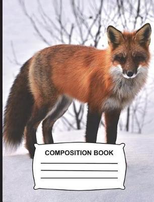 Composition Book: College Ruled 108 pg (7.44 x 9.69) Fox Notebook gift for women, Journal for girls, boys, kids, school, students, teachers, Home & Office