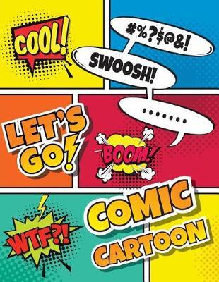 Blank Comic Book For Kids: (Large Print 8.5 x11 ) - Drawing Your Own Comic Book - Blank Comic Book With 108 Pages: Blank Comic Book Template