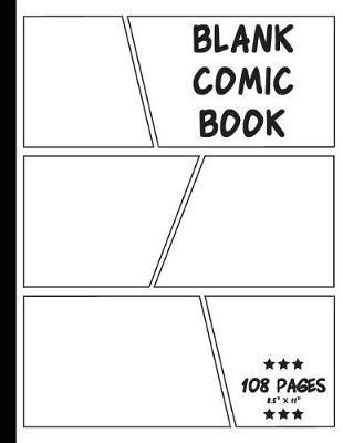 Blank Comic Book: Comic Book With Multi Template For Drawing Your Comic Notebook (Large Size 8.5 x11): Blank Comic Book