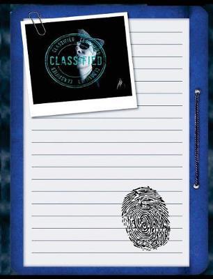 Top Secret Classified Notebook: 7.44 X 9.69 Spy Story Journal for Kids: Fun & Unique Spy Games Notebook for Boys or Girls; Spies Journal Gear for Kids - Wide Lined Top Secret Blank Journal Pages