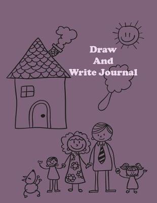Draw And Write Journal: Writing Drawing Journal Sketching Pad For Kids Boy & Girl - 8.5x11 Inch Lined Paper Half Page & Square For Drawing