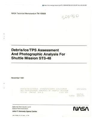 Debris/Ice/Tps Assessment and Photographic Analysis of Shuttle Mission Sts-48
